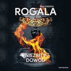 Niezbity dowód - audiobook - Małgorzata Rogala