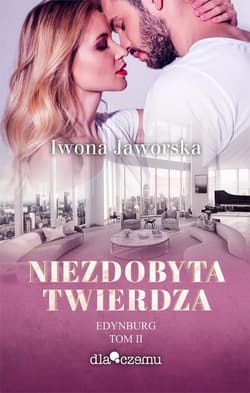 Niezdobyta twierdza Edynburg Tom 2 - Iwona Jaworska