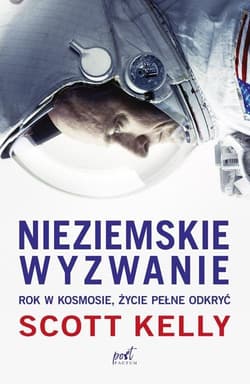 Nieziemskie wyzwanie Rok w kosmosie życie pełne odkryć