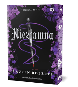 Niezłomna. Bezsilna. Tom 1,5 (ilustrowane brzegi) - Lauren Roberts