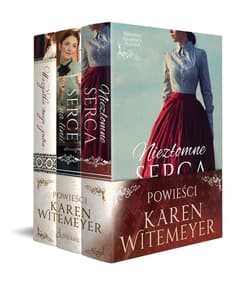 Niezłomne serca / Serce na linii / Wszystkie moje jutra Pakiet - Karen  Witemeyer