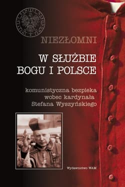 Niezłomni. W służbie Boga i Polski