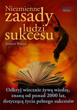 Niezmienne zasady ludzi sukcesu - ebook - Janusz Basza