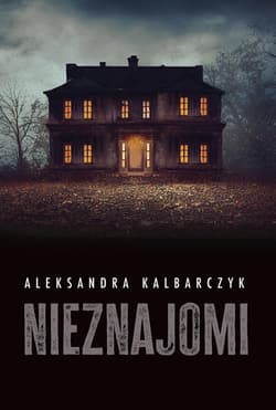 Nieznajomi - Aleksandra Kalbarczyk