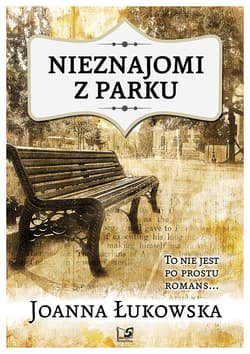 Nieznajomi z parku - Joanna Łukowska