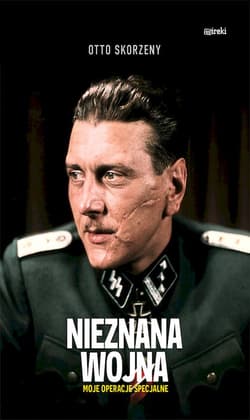 Nieznana wojna wyd. 2 - Otto Skorzeny