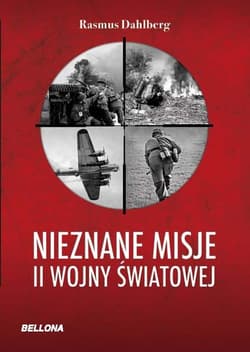 Nieznane misje II wojny światowej - Rasmus Dahlberg