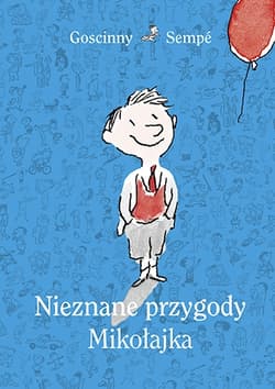 Nieznane przygody Mikołajka (wydanie 2021) - René Goscinny, René Goscinny, Jean-Jacques Sempé, Jean-Jacques Sempé, Goscinny & Sempé, Goscinny & Sempé