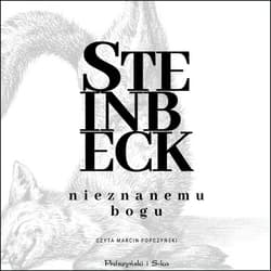 Nieznanemu bogu - audiobook - John Steinbeck