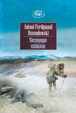 Nieznanym szlakiem - ebook - Antoni Ferdynand Ossendowski