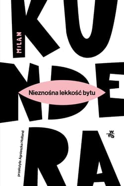 Nieznośna lekkość bytu wyd. 2024 - Milan Kundera