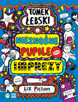 Nieznośne pupile oraz imprezy (Oby…). Tomek Łebski - Liz Pichon