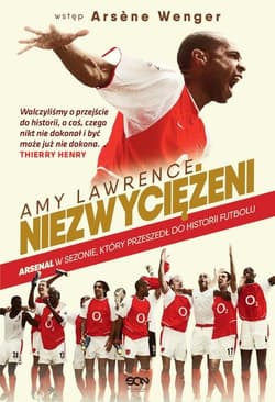 Niezwyciężeni Arsenal w sezonie, który przeszedł do historii futbolu - Amy Lawrence