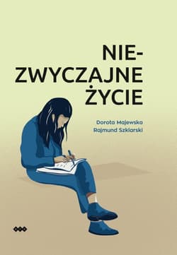 Niezwyczajne życie - Dorota Majewska