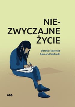 Niezwyczajne życie - Dorota Majewska