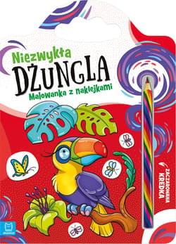Niezwykła dżungla Malowanka z naklejkami Zaczarowana kredka - Anna Podgórska