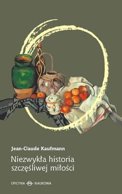 Niezwykła historia szczęśliwej miłości - Jean-Claude Kaufmann