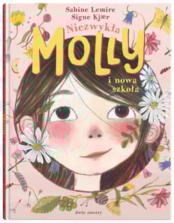 Niezwykła Molly i nowa szkoła. Molly. Tom 1 - Sabine Lemire