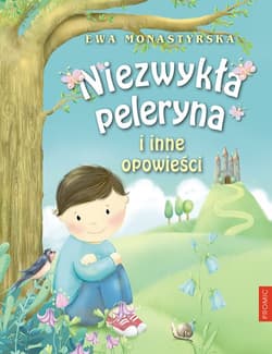 Niezwykła peleryna i inne opowieści - Ewa Monastyrska