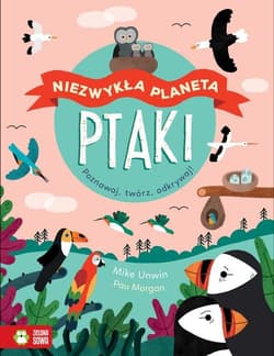 Niezwykła planeta. Ptaki - Mike Unwin