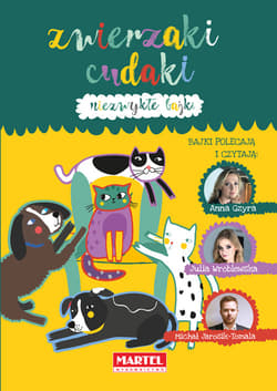 Niezwykłe bajki - Zwierzaki cudaki Niezwykłe bajki - Praca zbiorowa