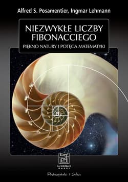 Niezwykłe liczby Fibonacciego. Piękno natury, potęga matematyki - ebook - Ingmar Lehmann, Alfred S. Posamentier