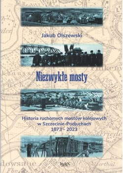 Niezwykłe mosty. Historia ruchomych mostów... - Jakub Olszewski