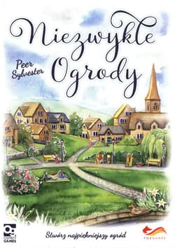 Niezwykłe ogrody Stwórz najpiękniejszy ogród - Peer Sylvester