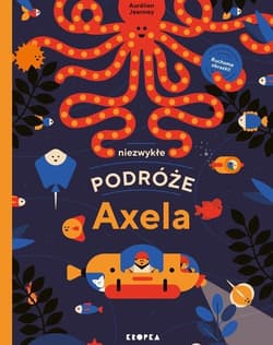 Niezwykłe podróże Axela - Aurélien Jeanney