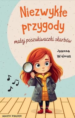 Niezwykłe przygody małej poszukiwaczki skarbów - Joanna Wiśnios