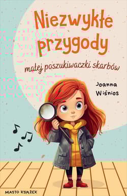Niezwykłe przygody małej poszukiwaczki skarbów. Mała poszukiwaczka skarbów. Tom 1 - Joanna Wiśnios