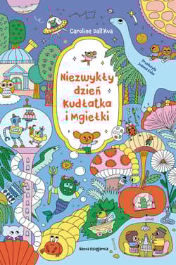 Niezwykły dzień Kudłatka i Mgiełki - Caroline Dall'Ava