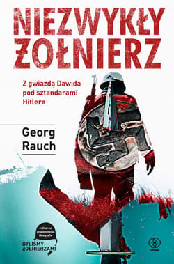 Niezwykły żołnierz - ebook - Georg Rauch