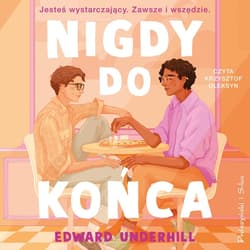 Nigdy do końca - audiobook - Edward Underhill