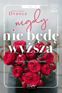 Nigdy nie będę wyższa Ale mogę być szczęśliwsza! - Agnieszka Dydycz