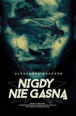 Nigdy nie gasną Mroczne umysły Tom 2 - Alexandra Bracken