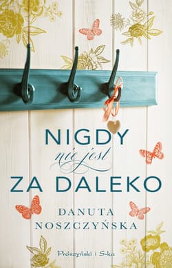 Nigdy nie jest za daleko - ebook - Danuta Noszczyńska
