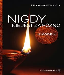 Nigdy nie jest za późno. Nikodem - Wons Krzysztof