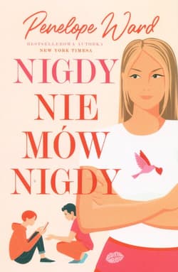 Nigdy nie mów nigdy - Penelope Ward