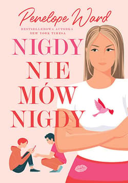 Nigdy nie mów nigdy - ebook - Penelope Ward