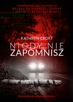 Nigdy nie zapomnisz - Kathryn Croft