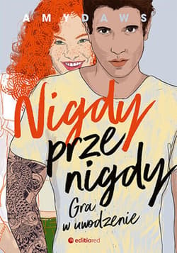 Nigdy, przenigdy. Gra w uwodzenie - ebook - Amy Daws