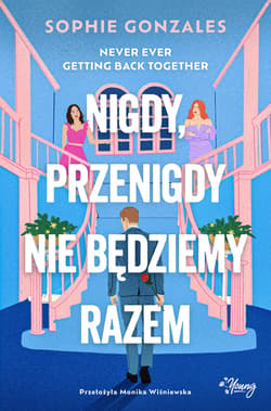 Nigdy, przenigdy nie będziemy razem - ebook - Gonzales Sophie