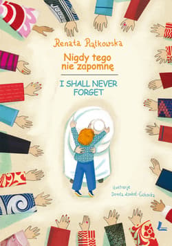 Nigdy tego nie zapomnę wersja polsko-angielska - Renata Piątkowska