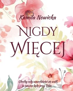 Nigdy więcej - Kamila Nowicka