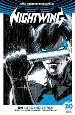 Nightwing Tom 1 Lepszy niż Batman - Javier Fernández