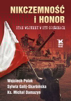 Nikczemność i honor Stan wojenny w stu odsłonach - Damazyn Michał