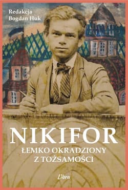 Nikifor. Łemko okradziony z tożsamości - Bogdan Huk