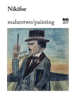 Nikifor Malarstwo - Zbigniew Wolanin