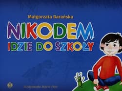 Nikodem idzie do szkoły - Barańska Małgorzata